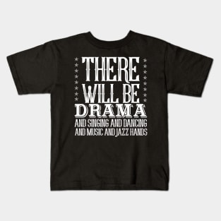 there will be drama Kids T-Shirt